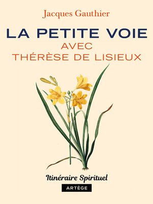 cover image of La petite voie avec Thérèse de Lisieux